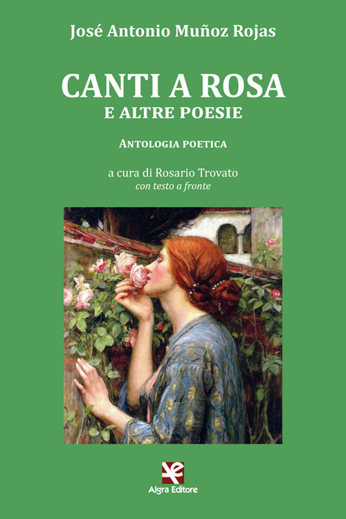 Canti a Rosa e altre poesie. Testo spagnolo a fronte. Ediz. bilingue