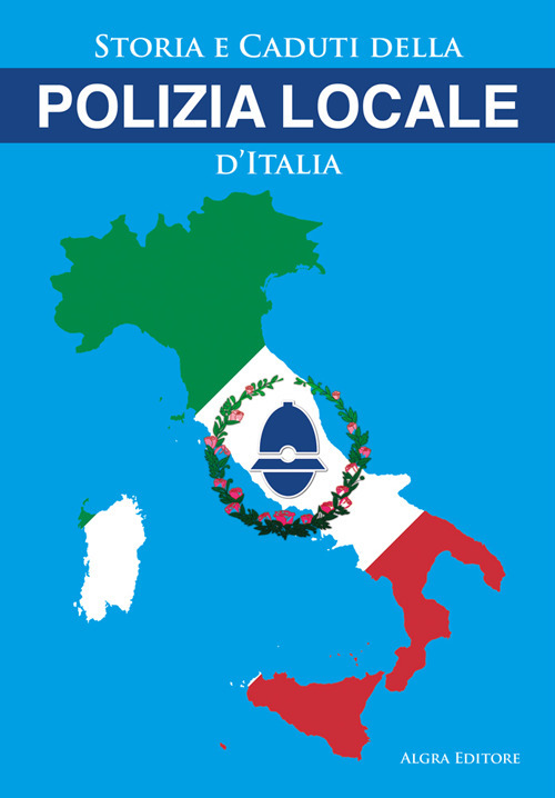 Storia e caduti della Polizia Locale d'Italia