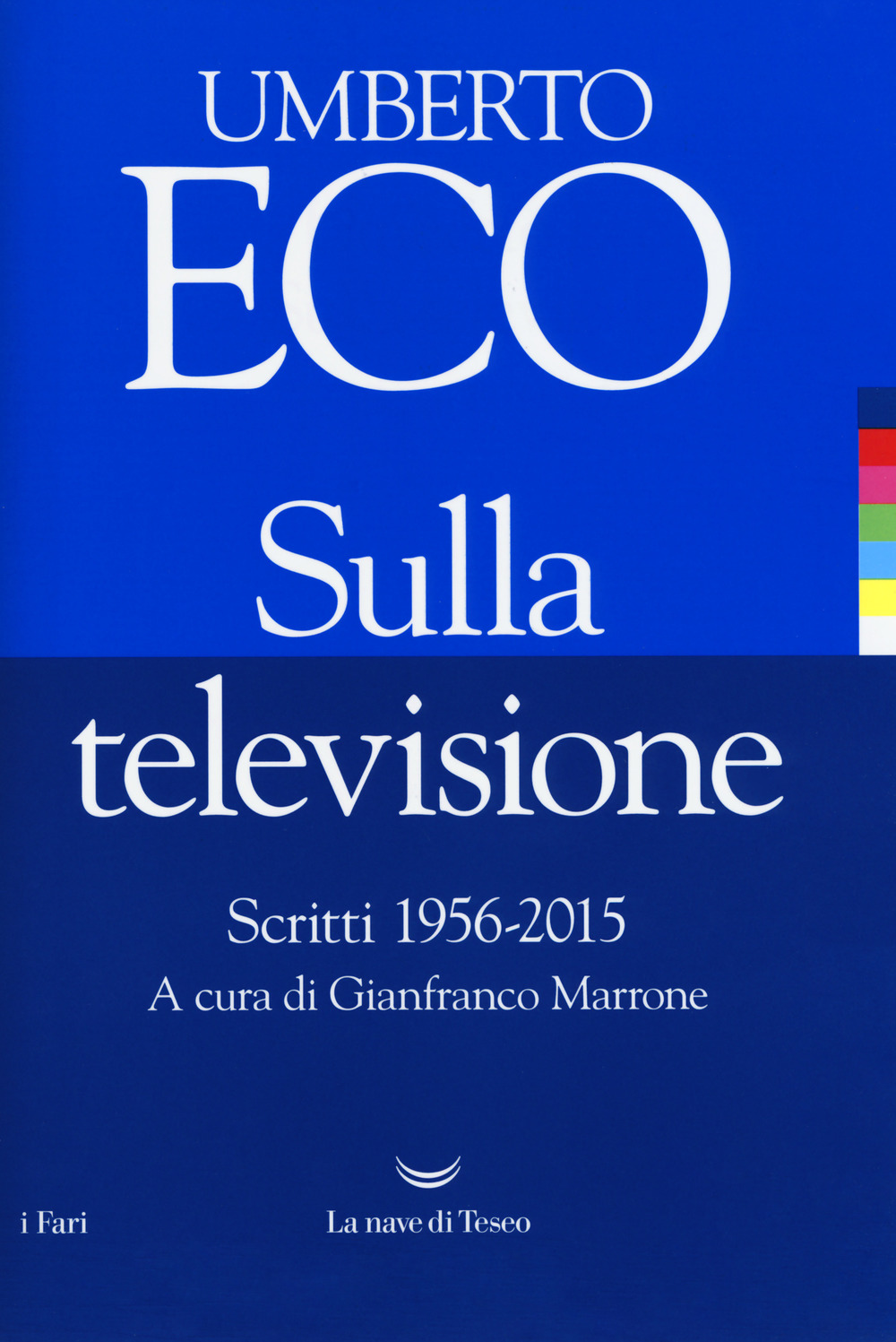 Sulla televisione. Scritti 1956-2015