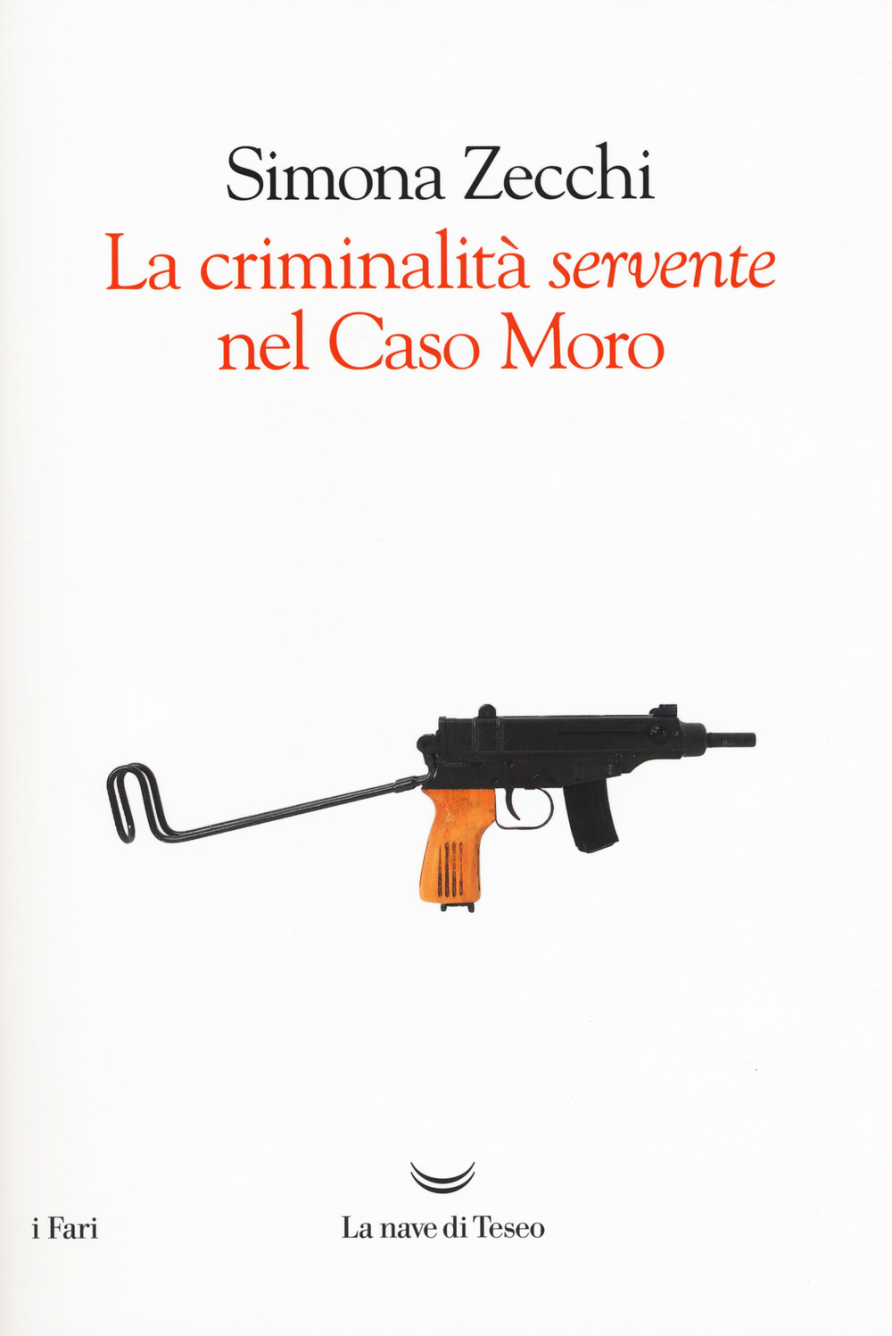 La criminalità «servente» nel caso Moro