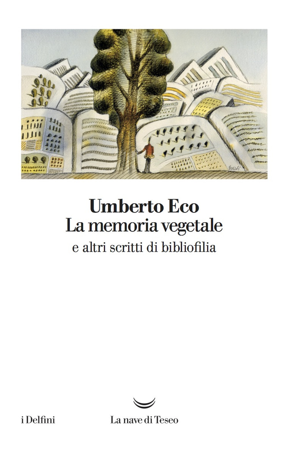 La memoria vegetale e altri scritti di bibliofilia