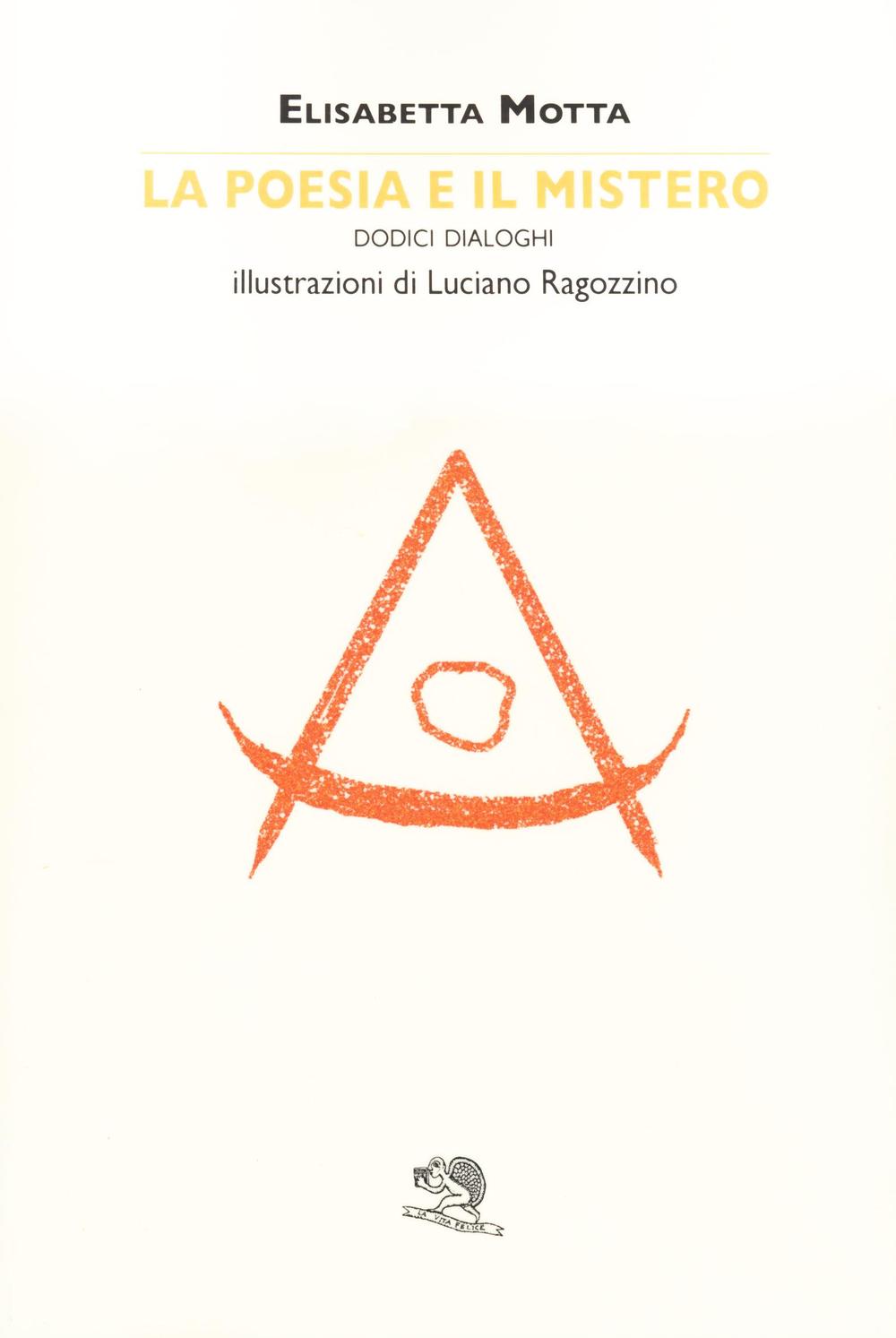 La poesia e il mistero. Dodici dialoghi