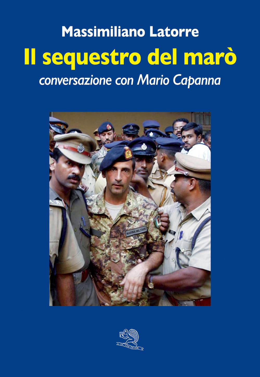 Il sequestro del marò. Conversazione con Mario Capanna