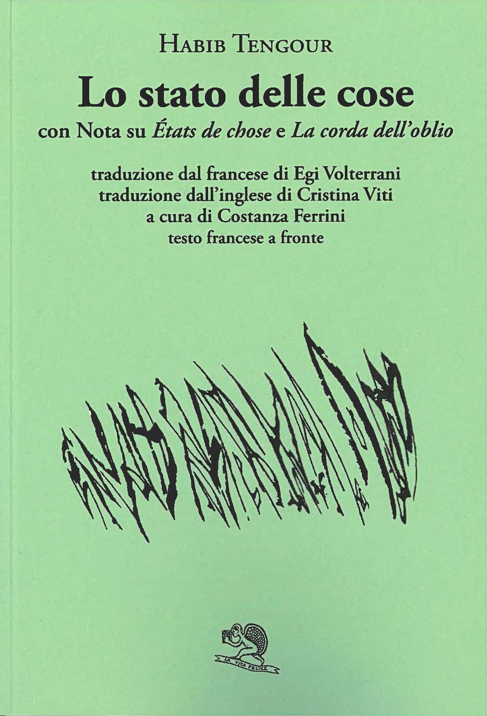 Lo stato delle cose con Nota su «États de chose» e «La corda dell'oblio». Testo francese a fronte