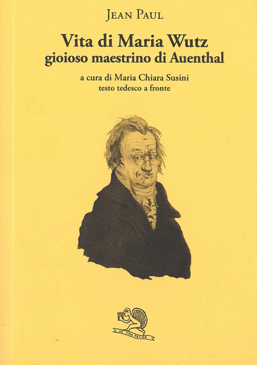 Vita di Maria Wuz. Gioioso maestrino di Auenthal. Testo tedesco a fronte