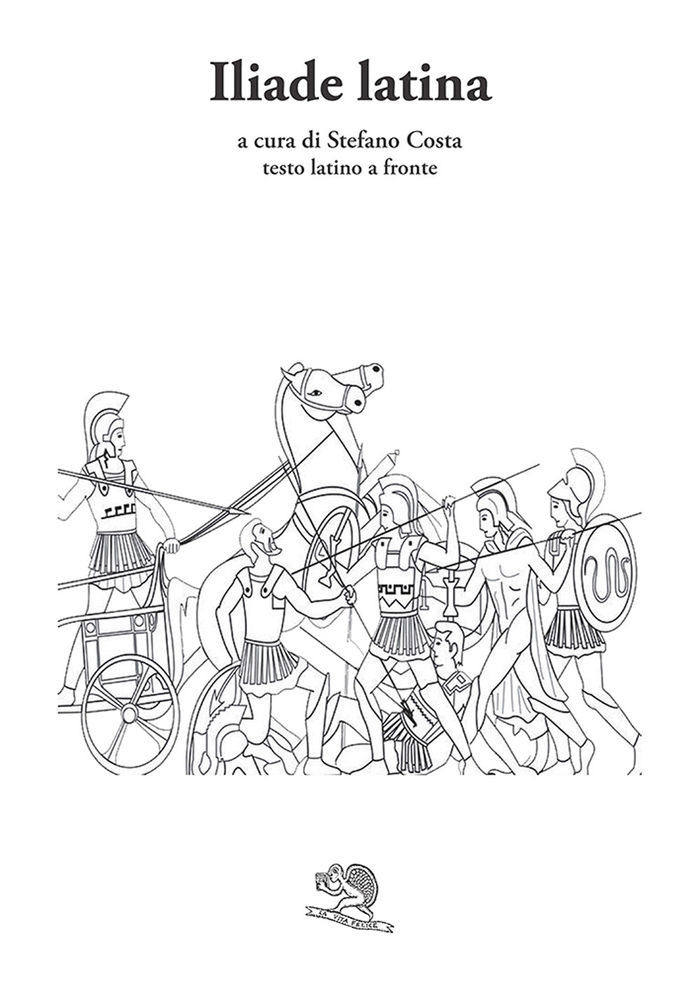 Iliade latina. Testo latino a fronte