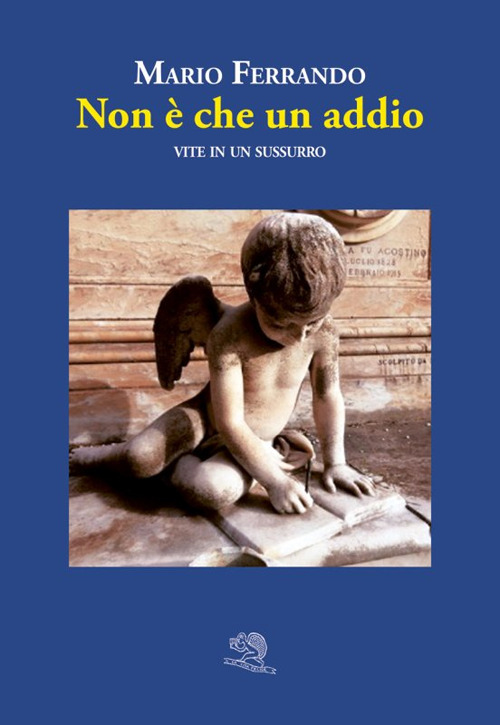 Non è che un addio. Vite in un sussurro