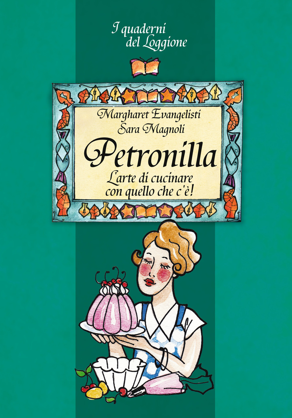 Petronilla. L'arte di cucinare con quello che c'è!