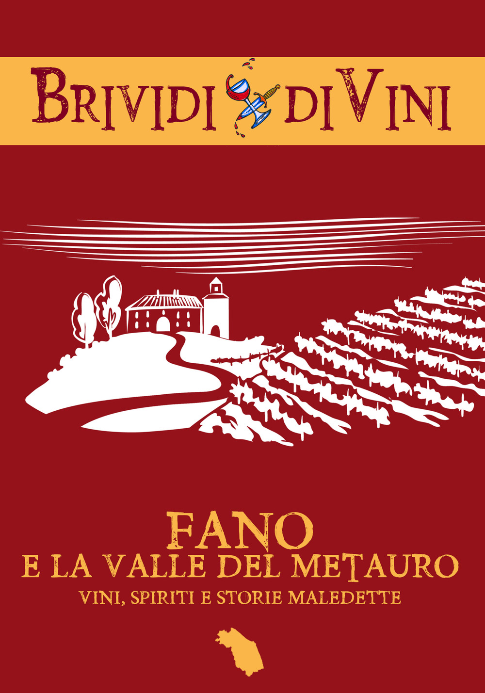 Fano e la valle del Metauro. Vini, spiriti e storie maledette