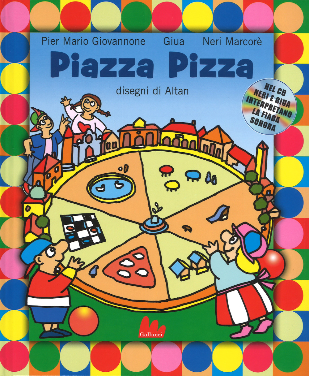Piazza Pizza letto da Neri Marcorè. Ediz. a colori. Con CD Audio
