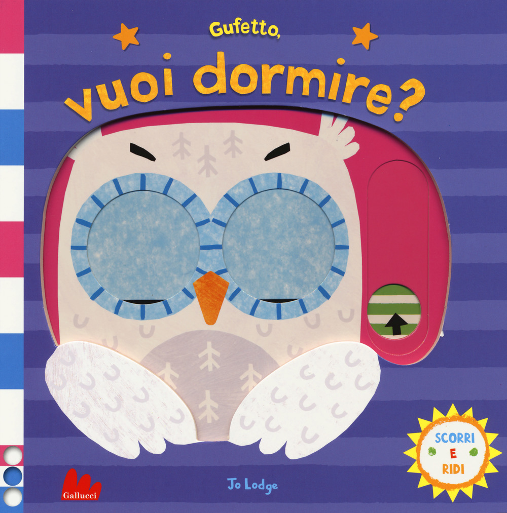 Gufetto, vuoi dormire? Scorri e ridi. Ediz. a colori