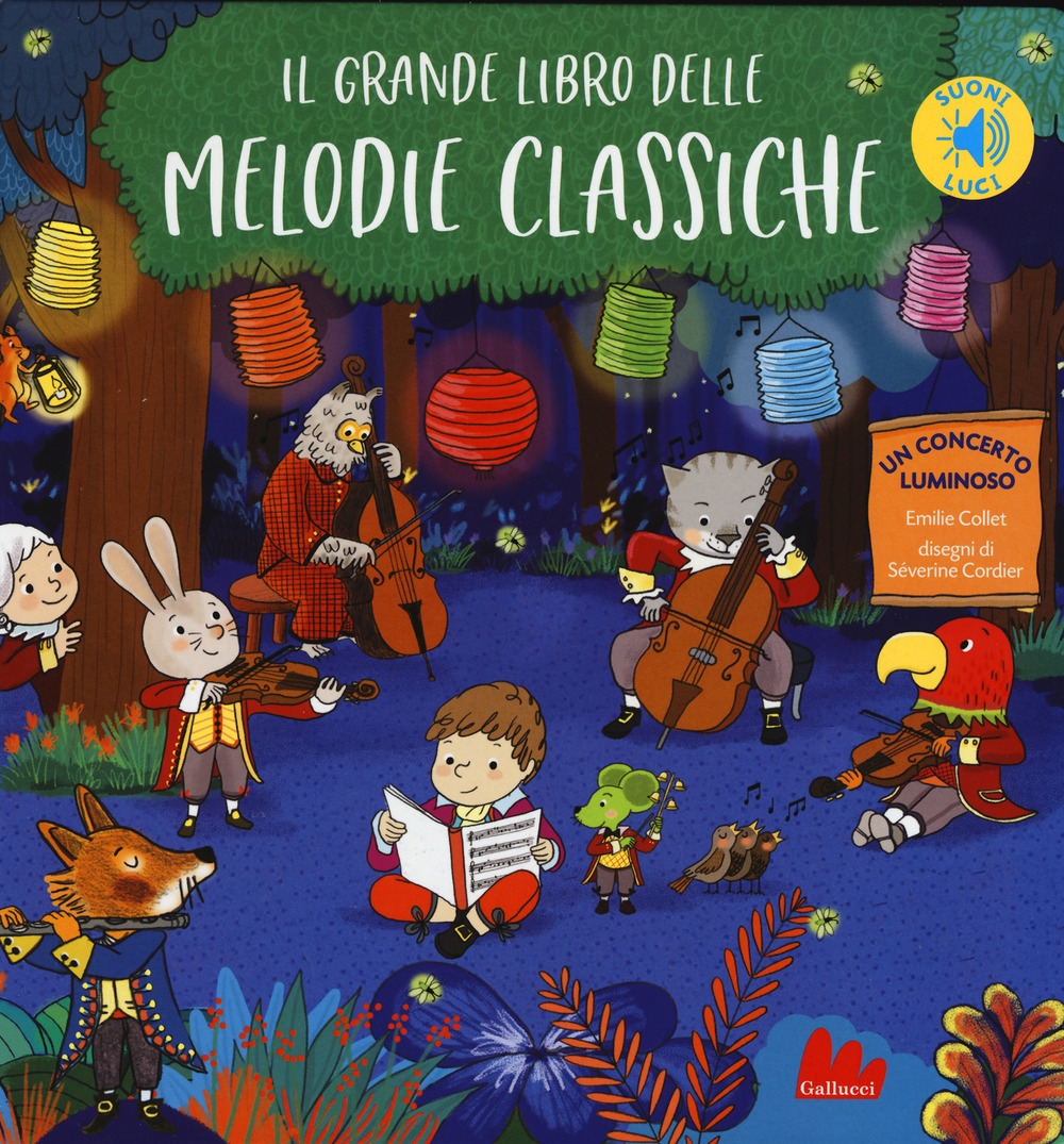 Il grande libro delle melodie classiche. Libro sonoro. Ediz. a colori