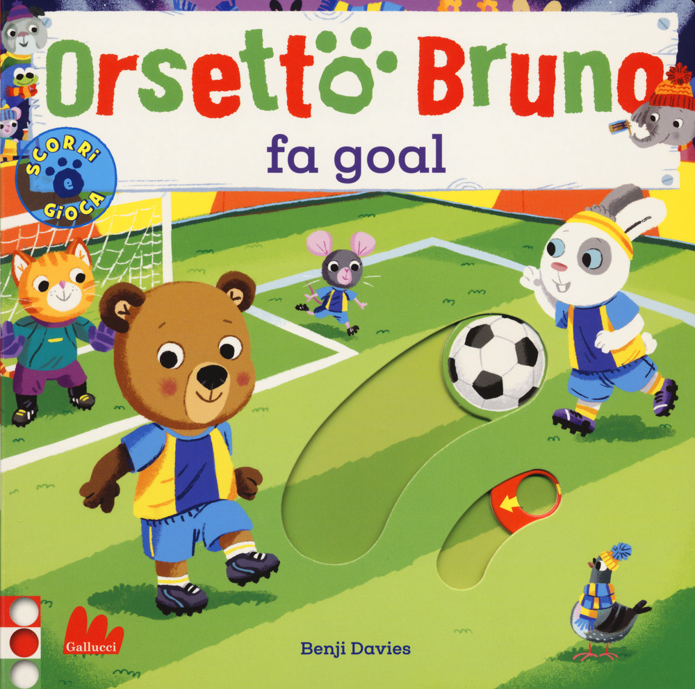 Orsetto Bruno fa goal. Ediz. a colori