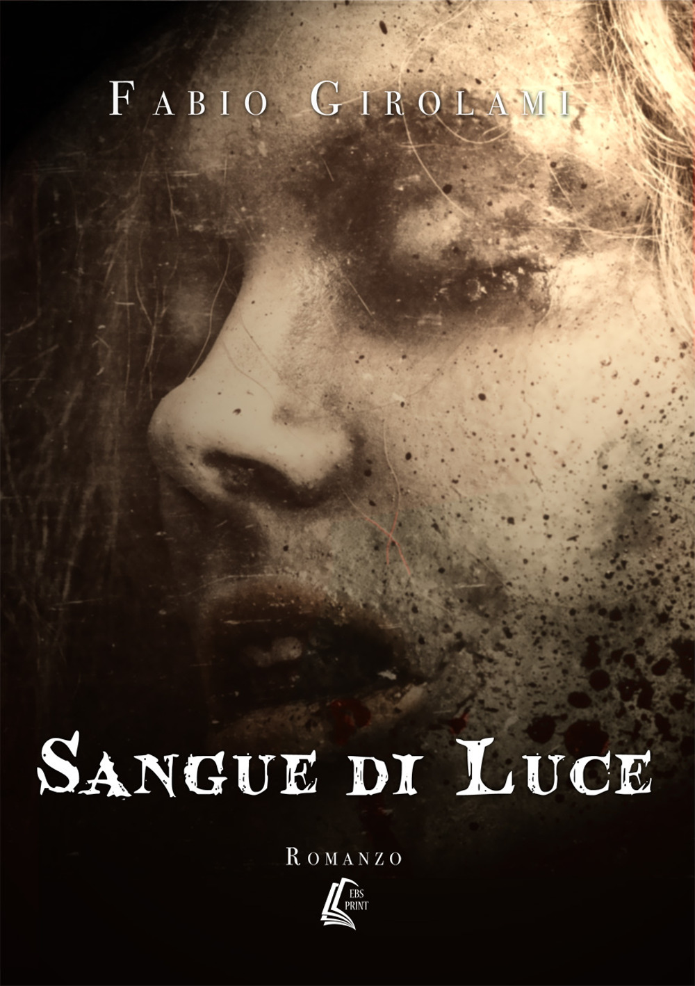 Sangue di luce. Nuova ediz.