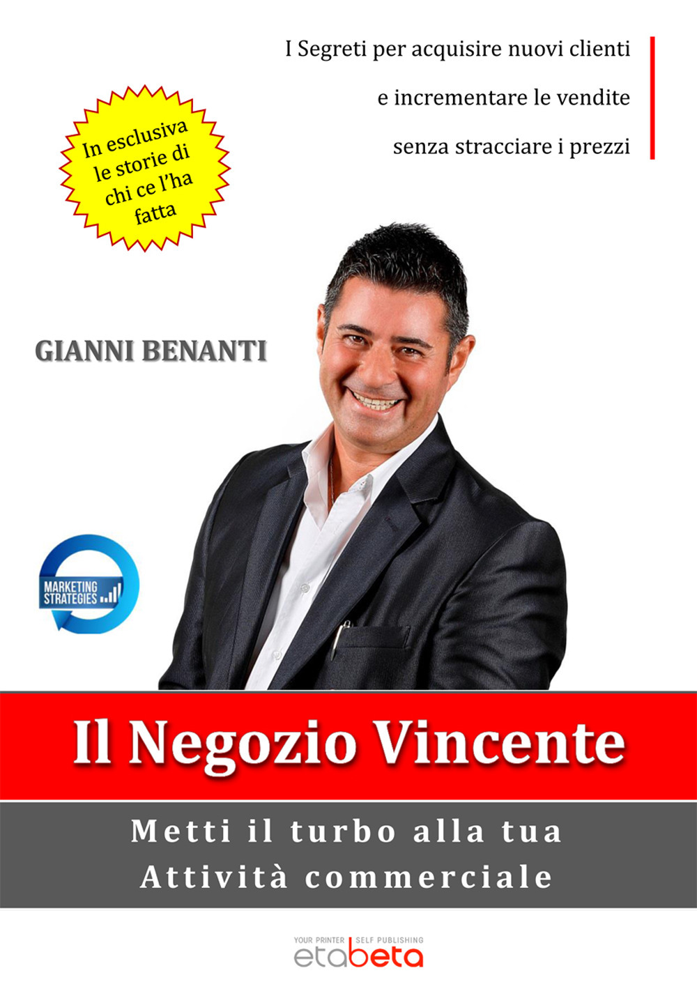 Il negozio vincente. Metti il turbo alla tua attività commerciale