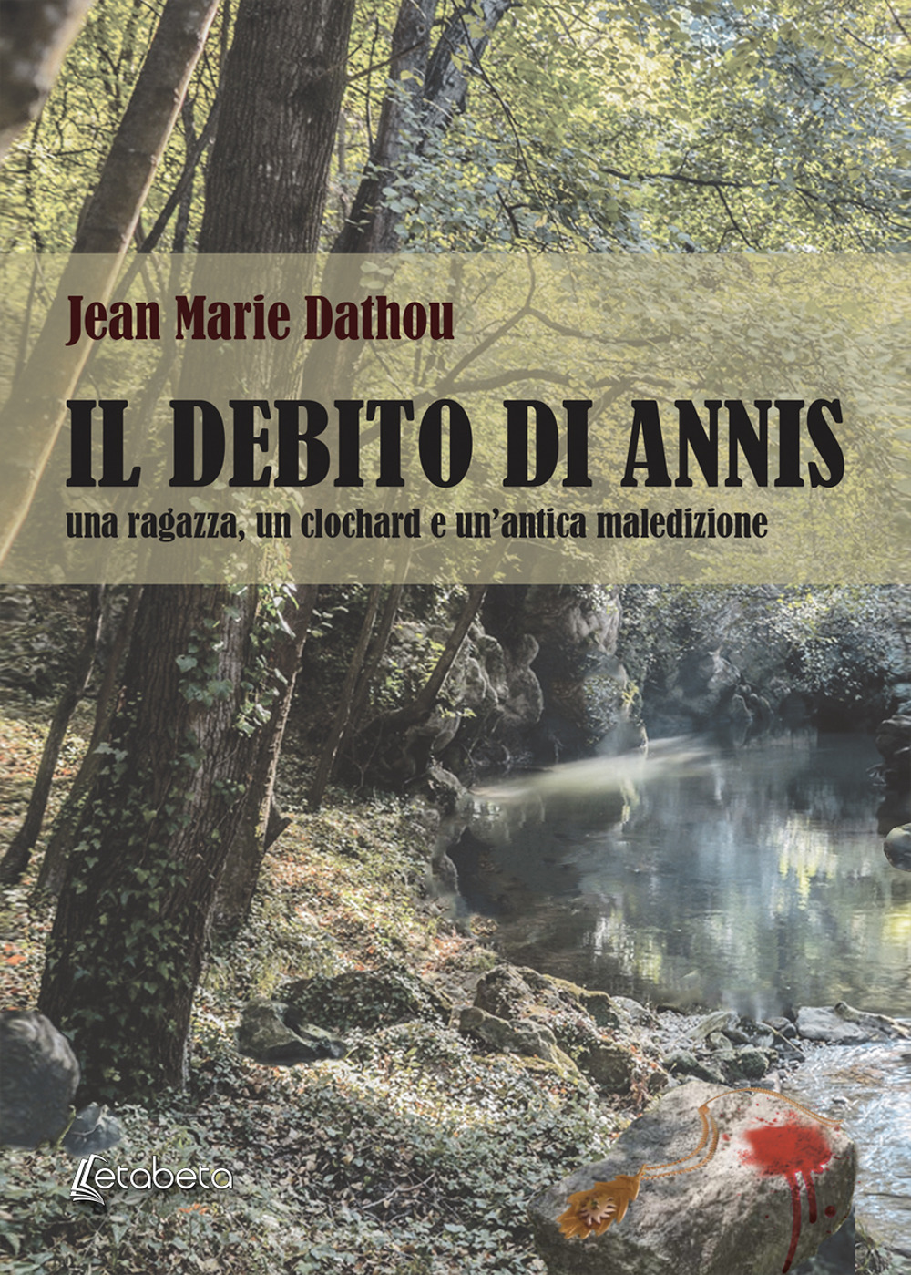Il debito di Annis. Una ragazza, un clochard e un'antica maledizione