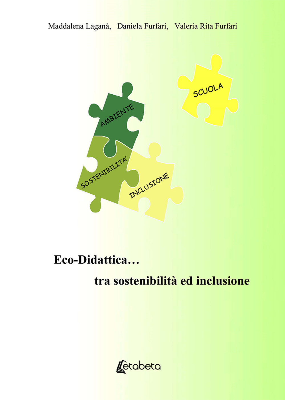 Eco-Didattica... tra sostenibilità ed inclusione. Nuova ediz.