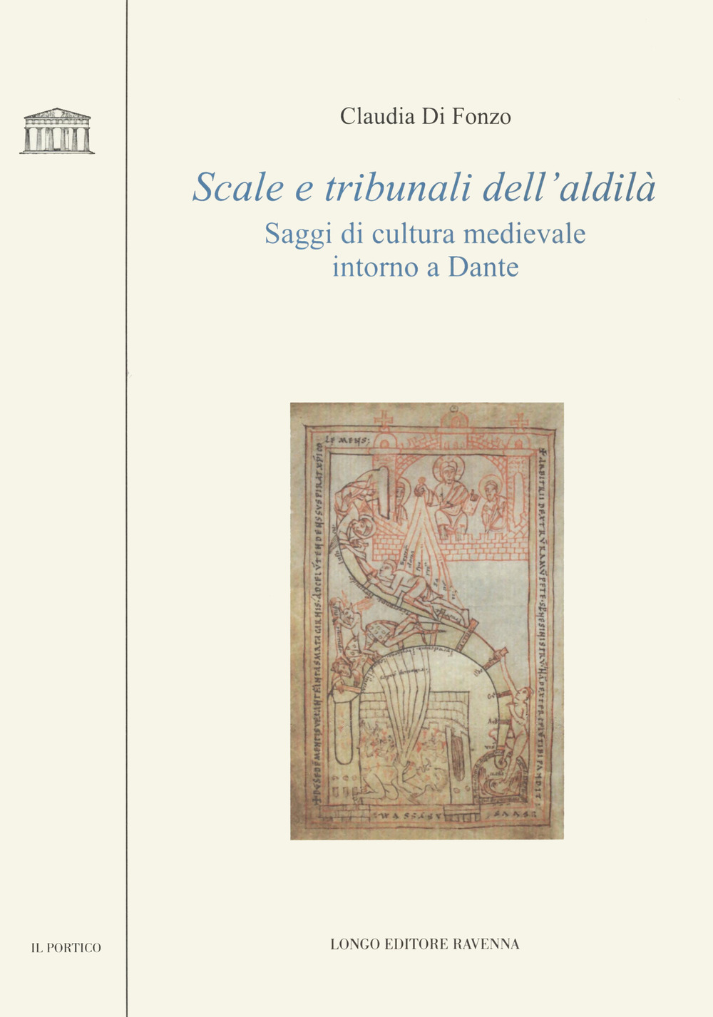 Scale e tribunali dell'aldilà. Saggi di cultura medievale intorno a Dante