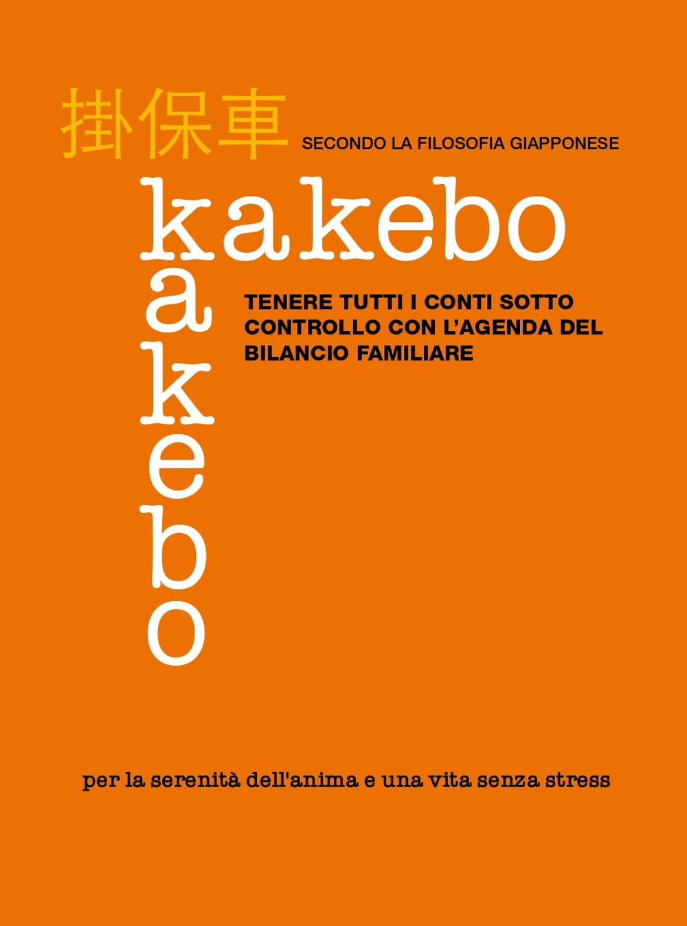 Kakebo. Tenere tutti i conti sotto controllo con l'agenda del bilancio familiare