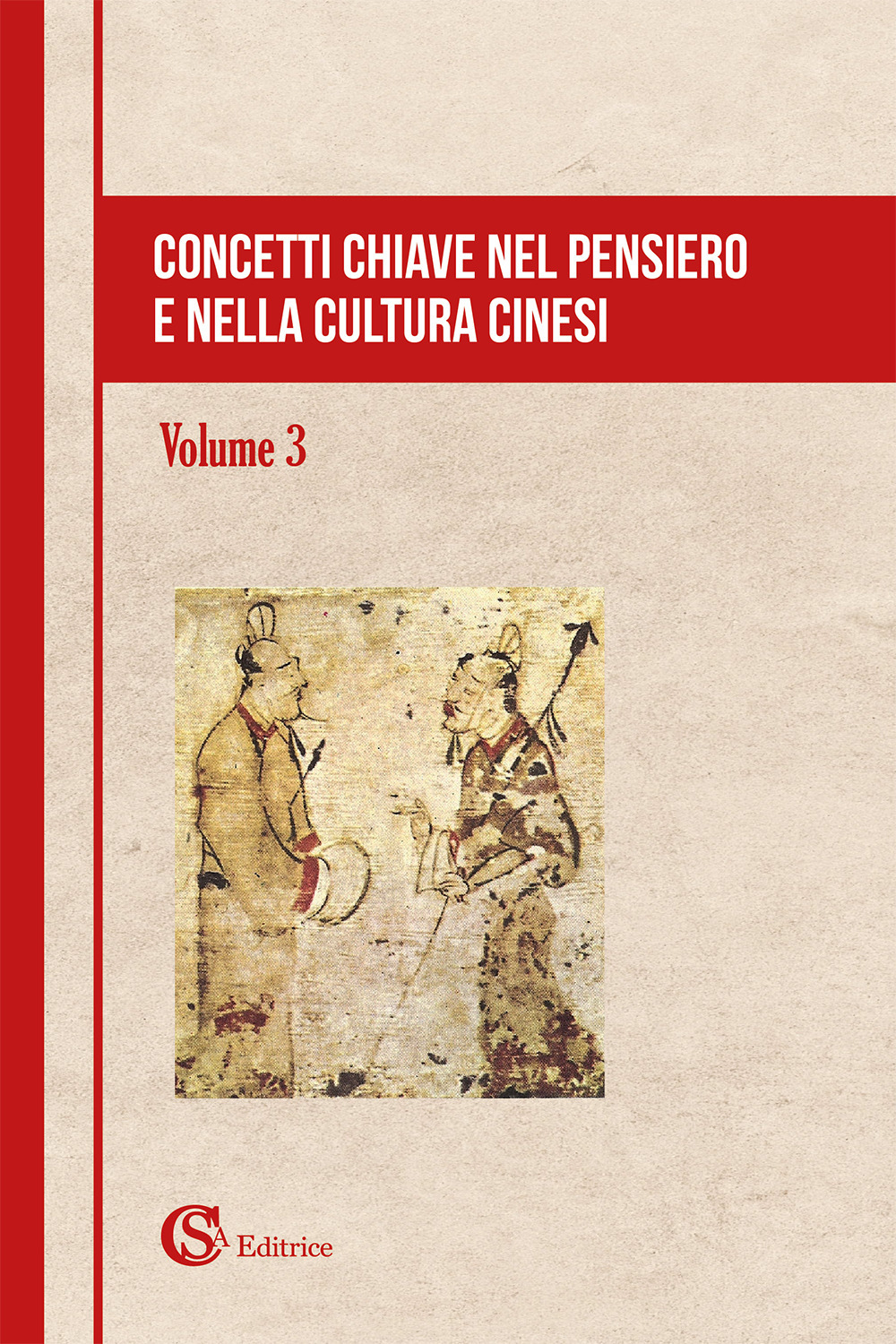 Concetti chiave nel pensiero e nella cultura cinesi. Vol. 3