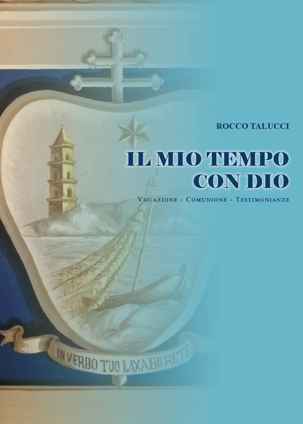 Il mio tempo con Dio. Vocazione, comunione, testimonianze