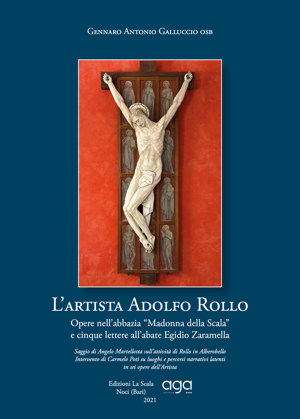 L'artista Adolfo Rollo. Opere nell'abbazia Madonna della Scala e cinque lettere all'abate Egidio Zaramella