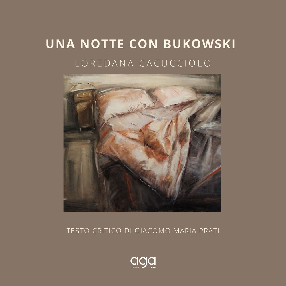 Una notte con Bukowski. Ediz. illustrata