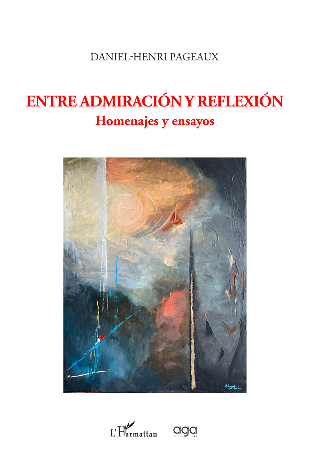 Entre admiración y reflexión. Homenajes y ensayos