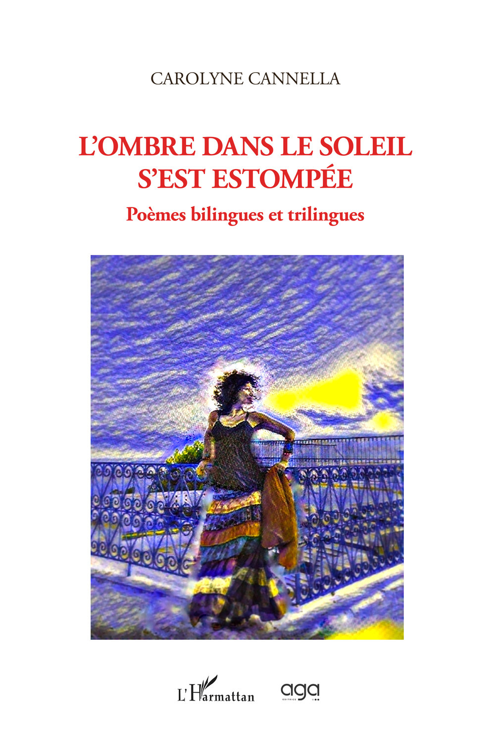 L'ombre dans le soleil s'est estompée. Poèmes bilingues et trilingues