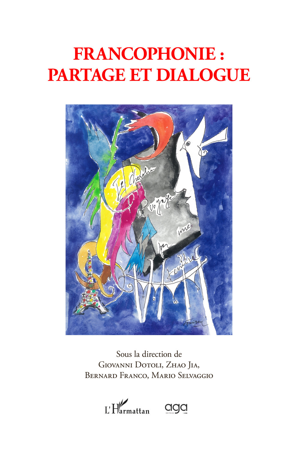 Francophonie: partage et dialogue