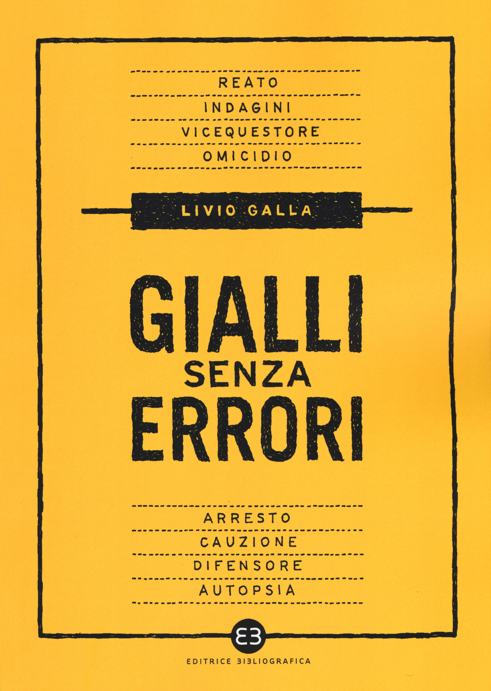 Gialli senza errori. Guida giuridica per autori e sceneggiatori