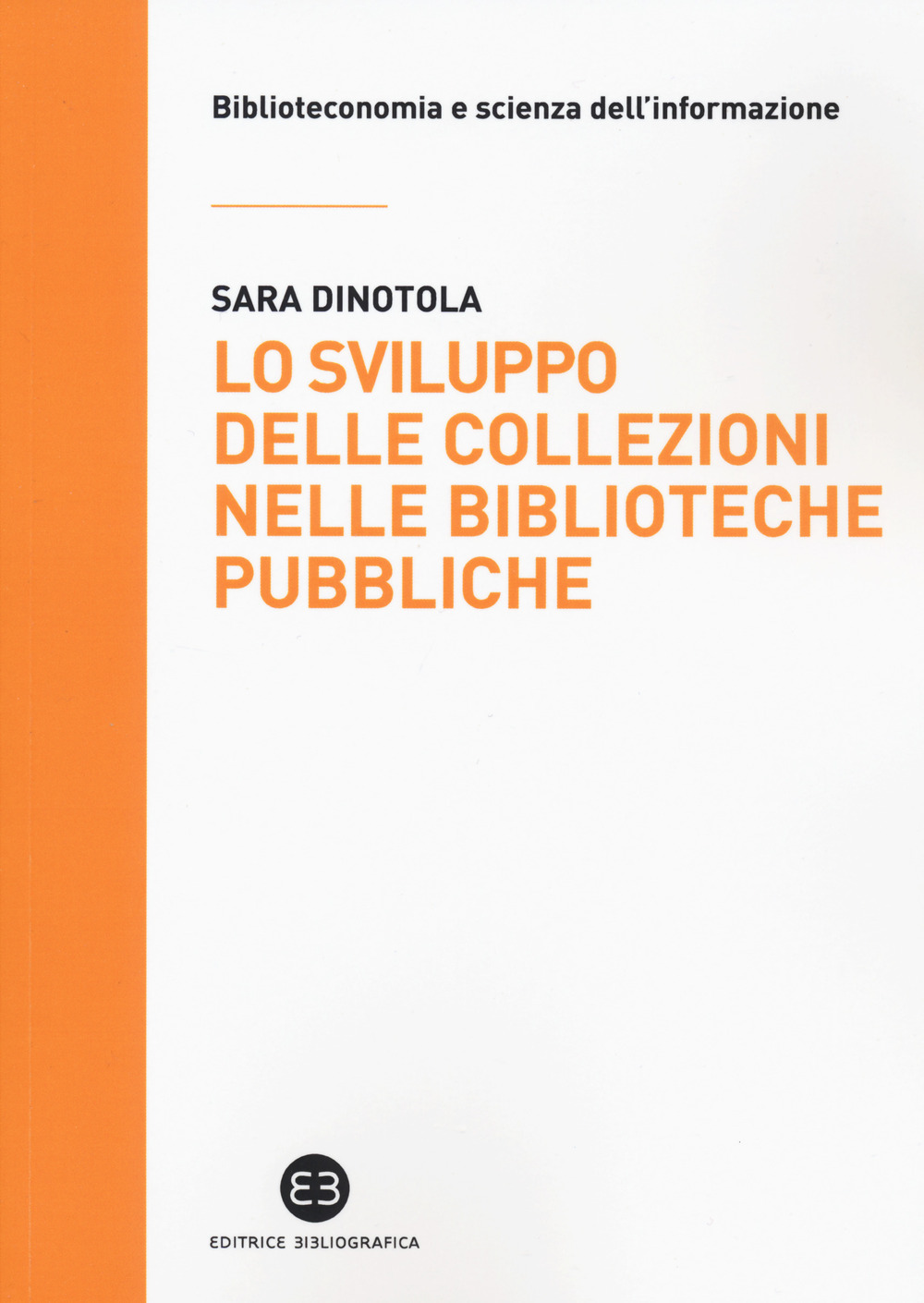 Lo sviluppo delle collezioni nelle biblioteche pubbliche