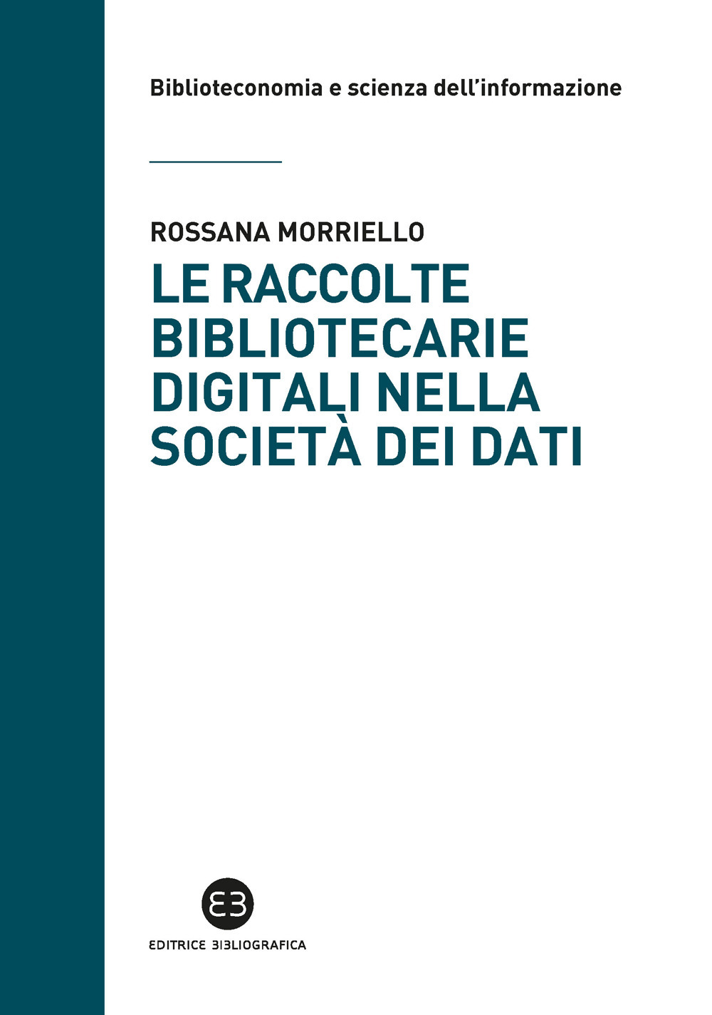 Le raccolte bibliotecarie digitali nella società dei dati