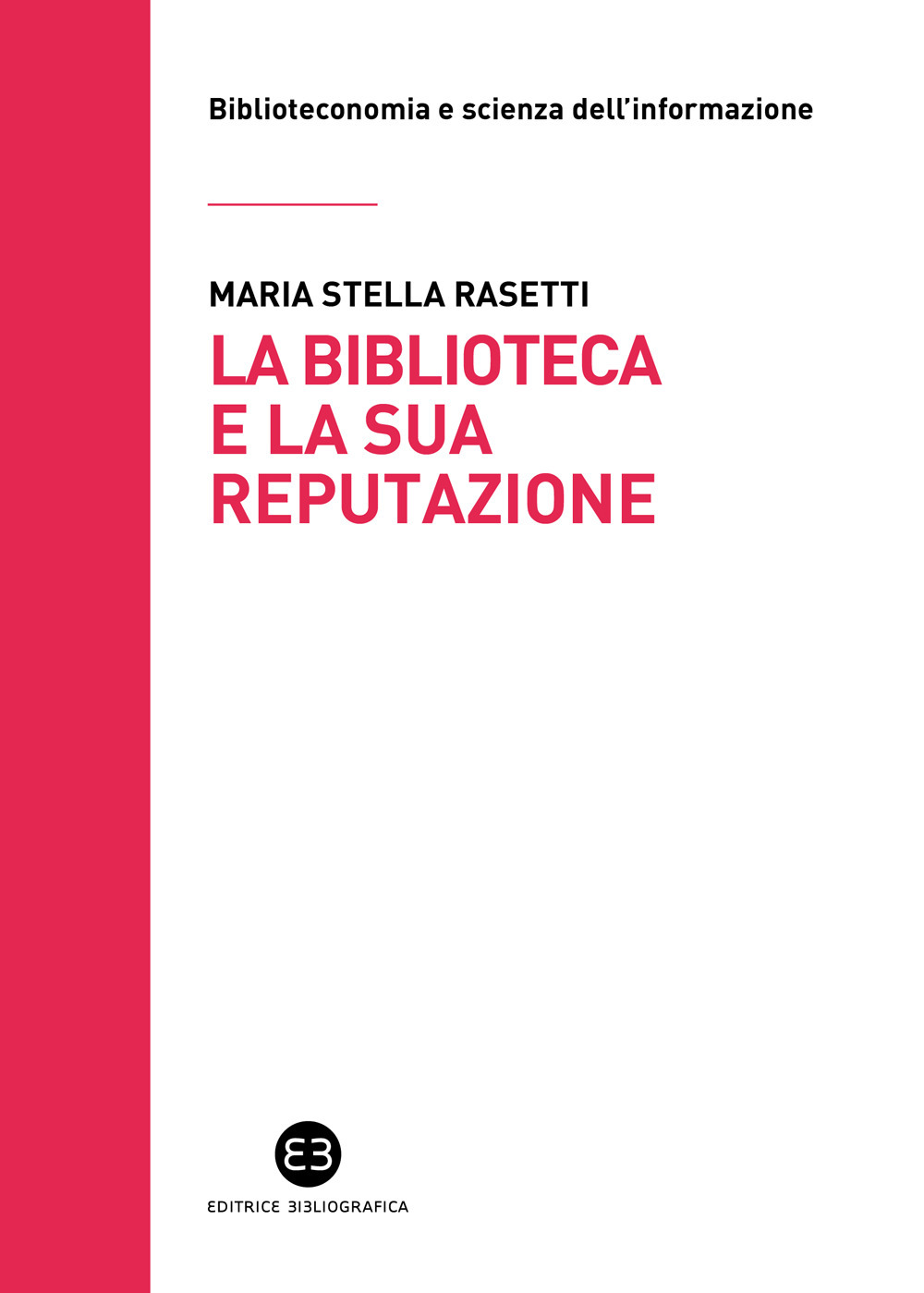 La biblioteca e la sua reputazione