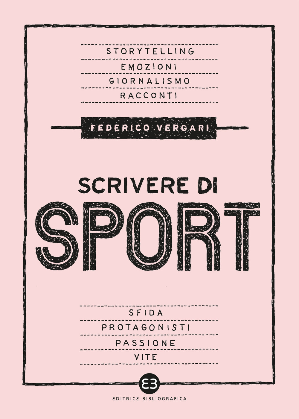 Scrivere di sport. Storie, biografie e giornalismo tra carta e web