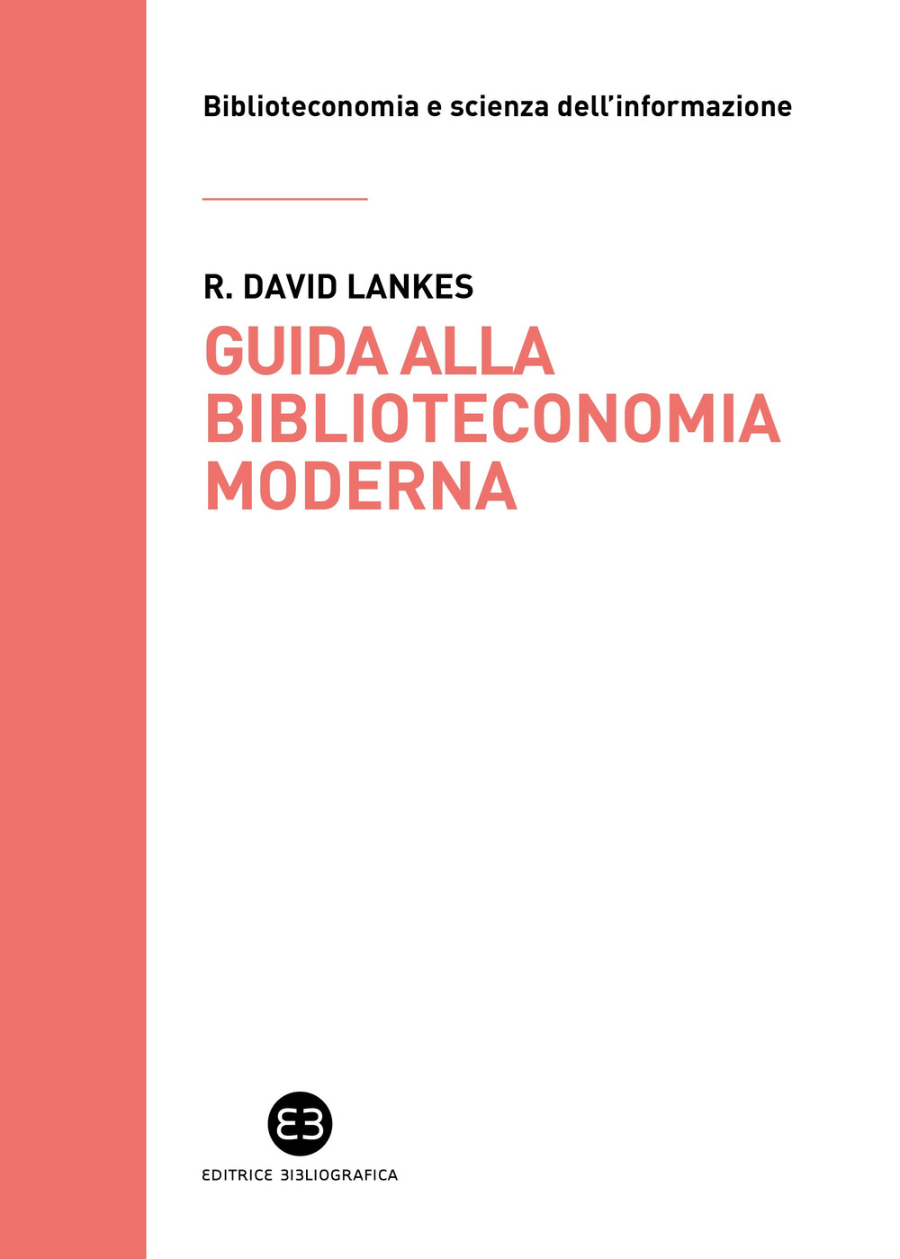 Guida alla biblioteconomia moderna