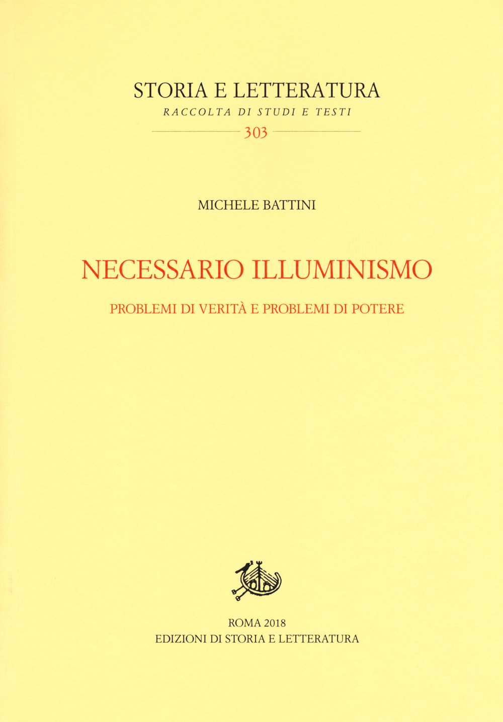 Necessario illuminismo. Problemi di verità e problemi di potere