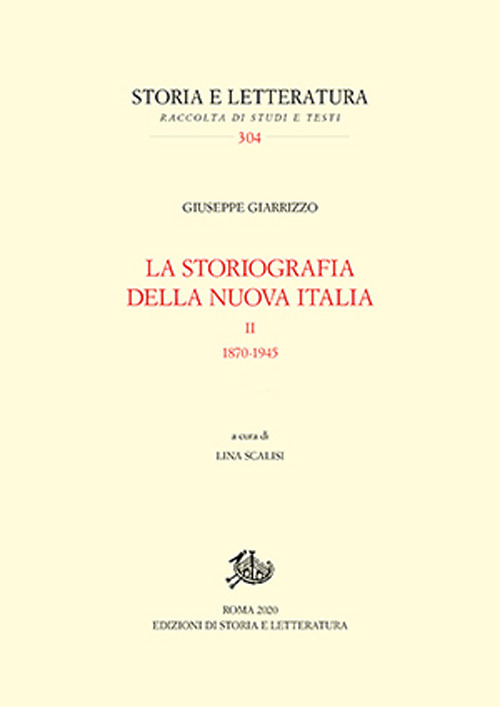 La storiografia della nuova Italia. Vol. 2: 1870-1945