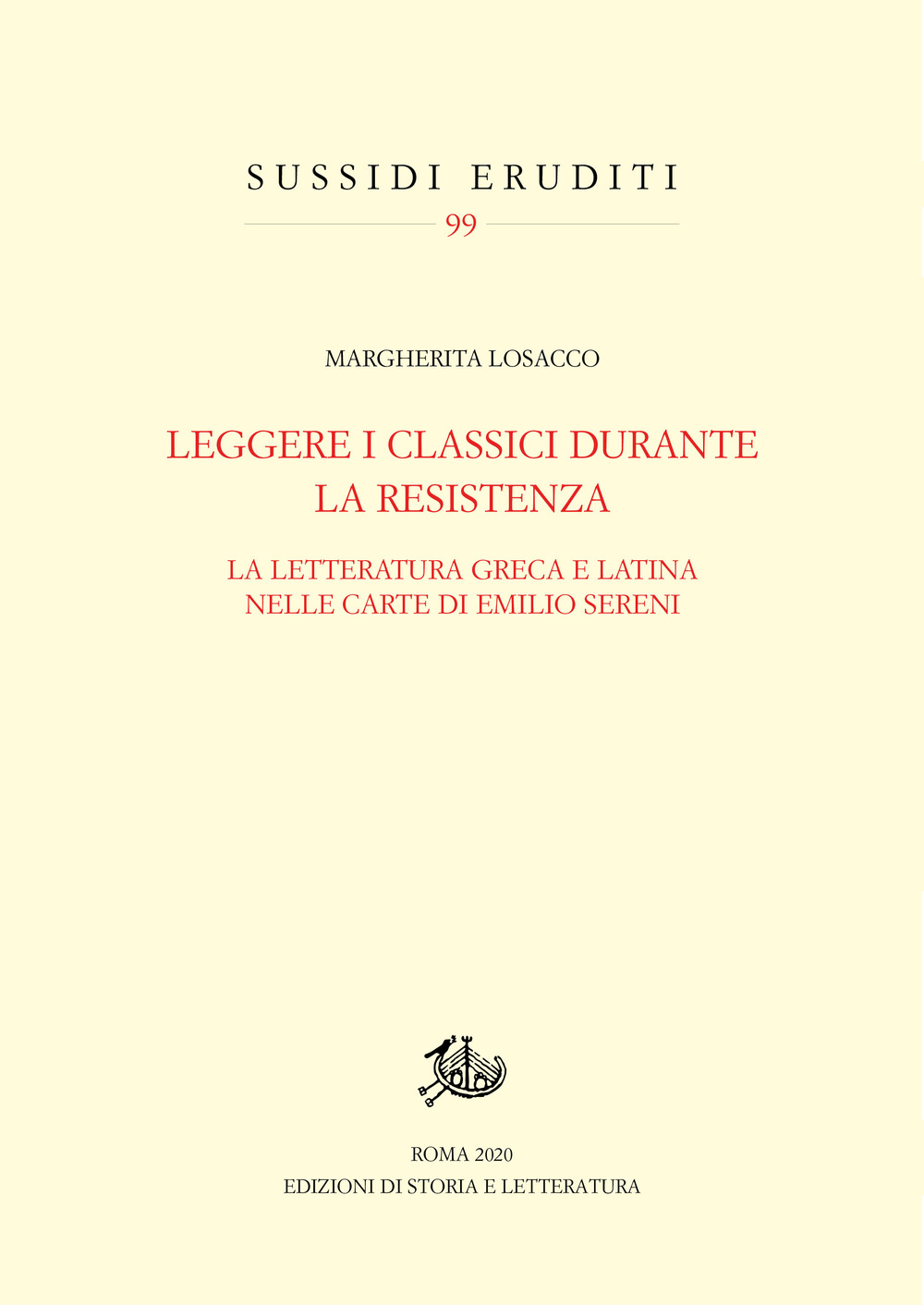 Leggere i classici durante la Resistenza. La letteratura greca e latina nelle carte di Emilio Sereni