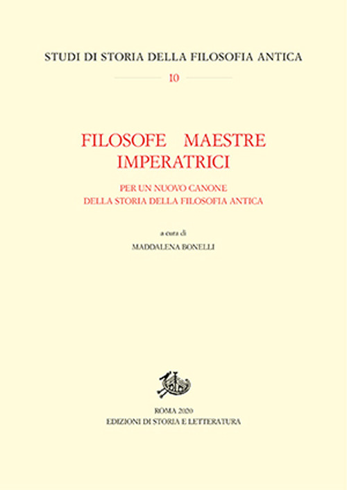 Filosofe, maestre, imperatrici. Per un nuovo canone della storia della filosofia antica