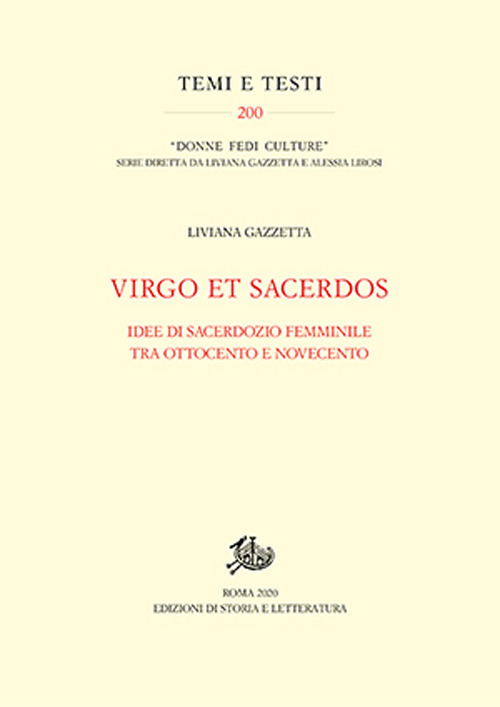 Virgo et Sacerdos. Idee di sacerdozio femminile tra Ottocento e Novecento