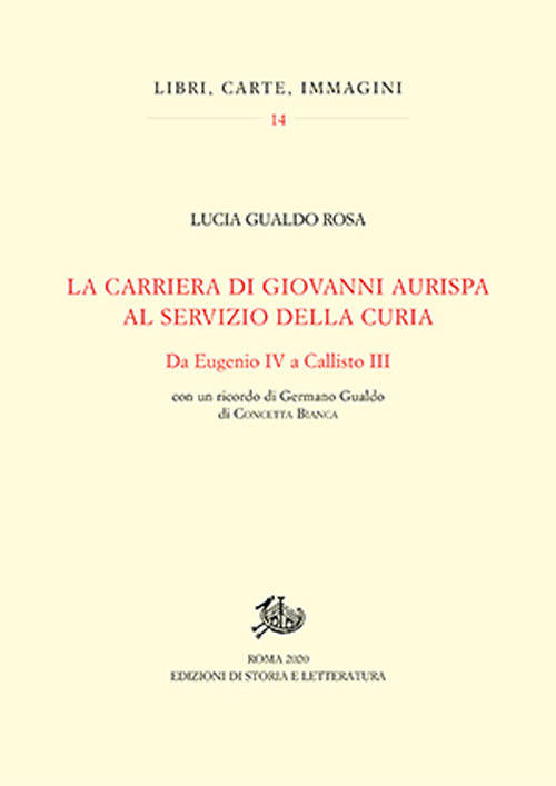 La carriera di Giovanni Aurispa al servizio della curia. Da Eugenio IV a Callisto III