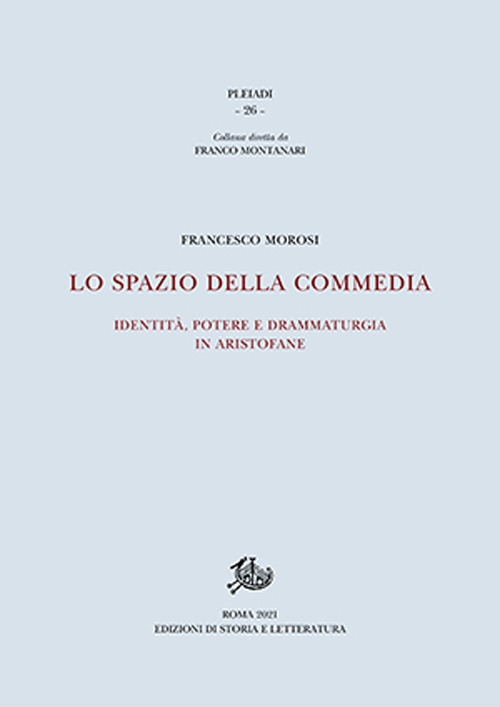 Lo spazio della commedia. Identità, potere e drammaturgia in Aristofane