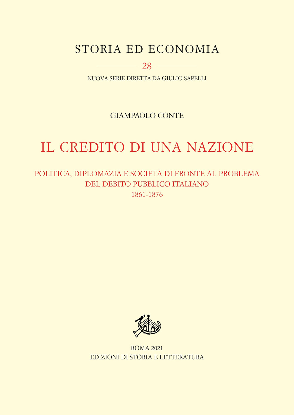 Il credito di una nazione. Politica, diplomazia e società di fronte al problema del debito pubblico italiano 1861-1876