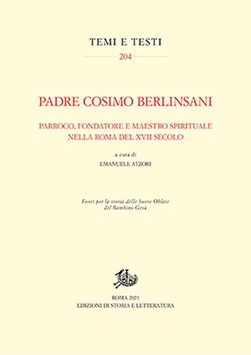 Padre Cosimo Berlinsani. Parroco, fondatore e maestro spirituale nella Roma del XVII secolo