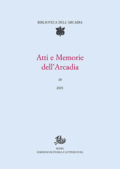 Atti e memorie dell'Arcadia. Vol. 10