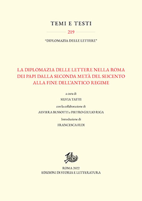 La diplomazia delle lettere nella Roma dei Papi dalla seconda metà del Seicento alla fine dell'Antico Regime