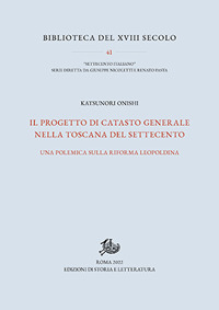 Il progetto di catasto generale nella Toscana del Settecento. Una polemica sulla riforma leopoldina