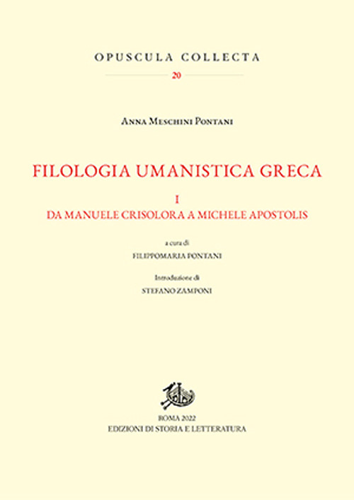 Filologia umanistica greca. Vol. 1: Da Manuele Crisolora a Michele Apostolis