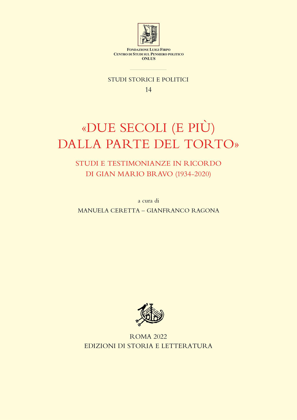 «Due secoli (e più) dalla parte del torto». Studi e testimonianze in ricordo di Gian Mario Bravo (1934-2020)